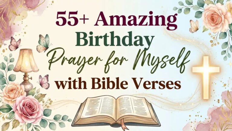 55+ Amazing Birthday Prayer for Myself with Bible Verses