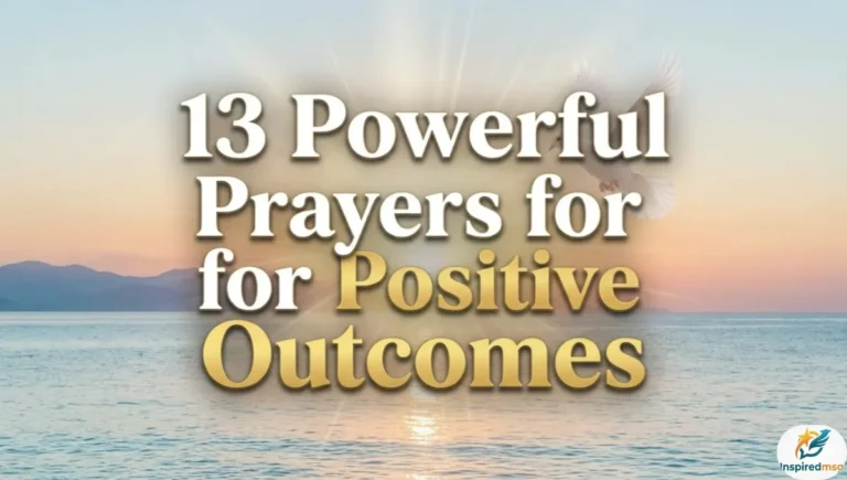 13 Powerful Prayers for Positive Outcomes