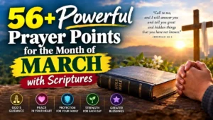 56+ Powerful Prayer Points for the Month of March with Scriptures
