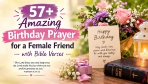 57+ Amazing Birthday Prayer for a Female Friend with Bible Verses