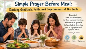 Simple Prayer Before Meal: Teaching Gratitude, Faith, and Togetherness at the Table