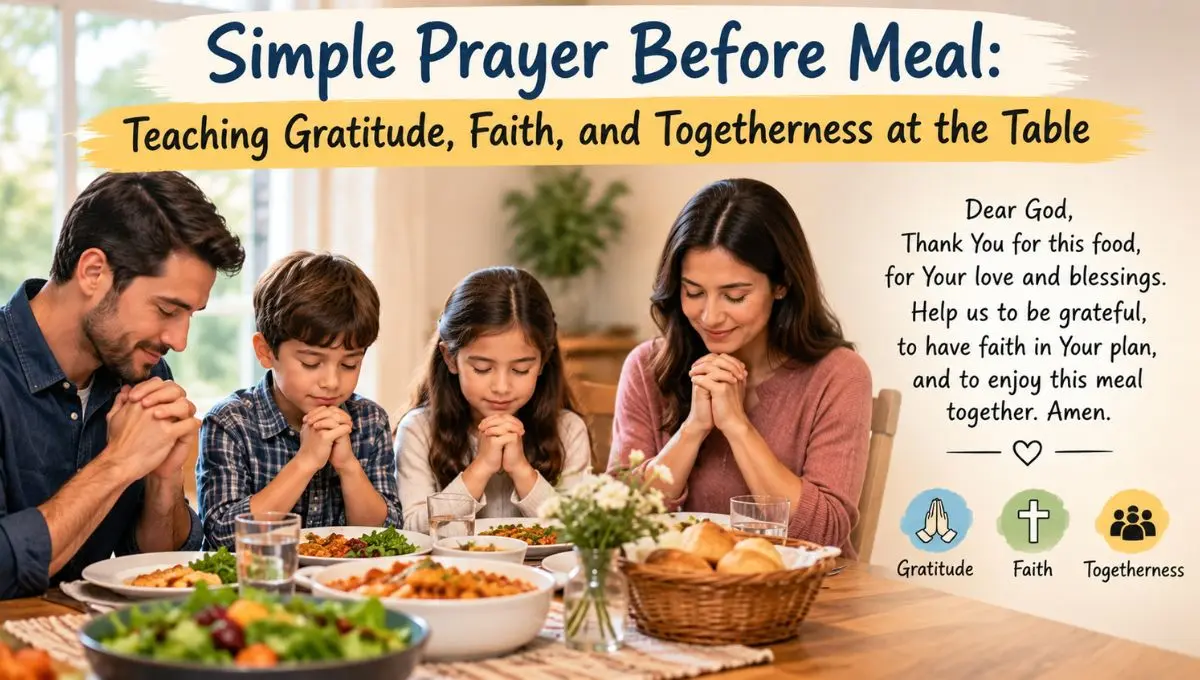 Simple Prayer Before Meal: Teaching Gratitude, Faith, and Togetherness at the Table